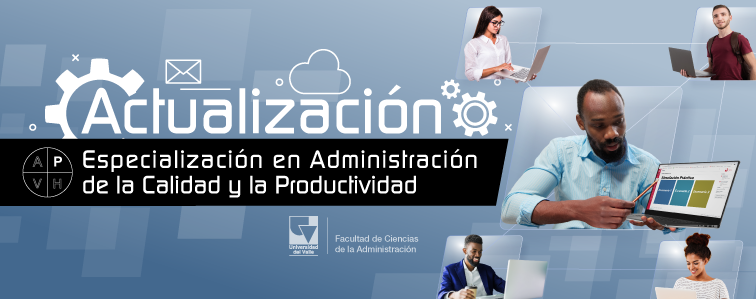 Actualización del programa virtual de Especialización en Gestión de la Calidad y Productividad